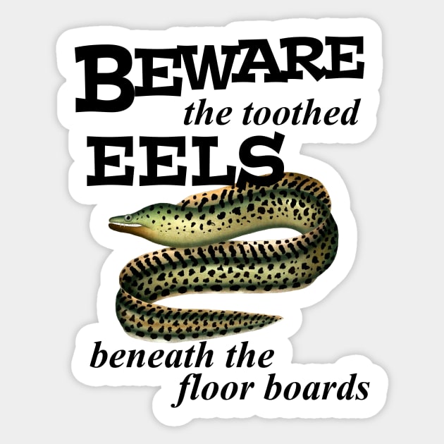 Beware the Eels Sticker by Loveday101